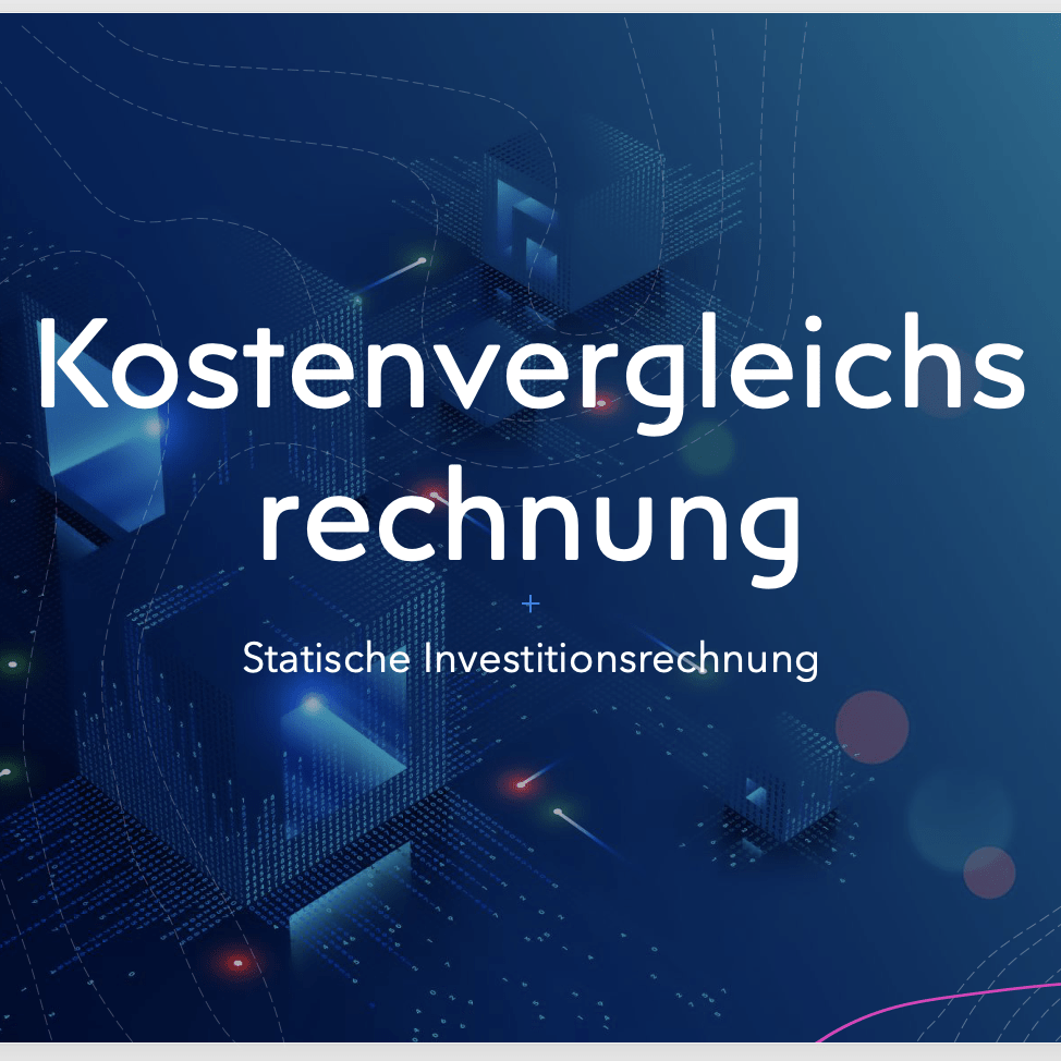 Statische Investitionsrechnung - Kostenvergleich